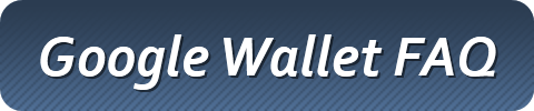 Google Wallet FAQ